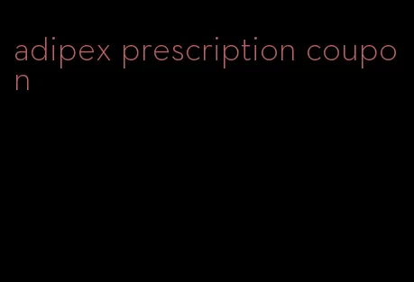 adipex prescription coupon