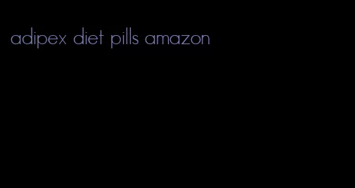 adipex diet pills amazon