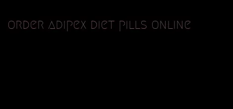 order adipex diet pills online