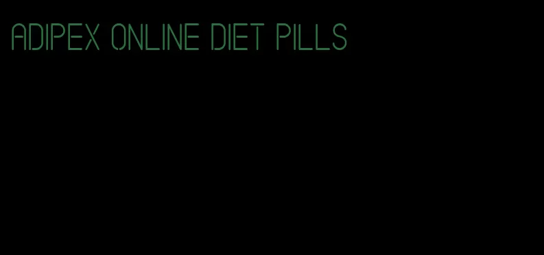 adipex online diet pills