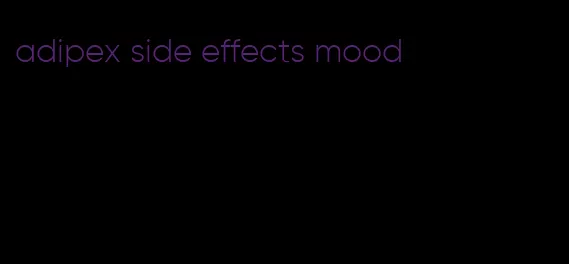 adipex side effects mood