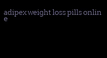 adipex weight loss pills online