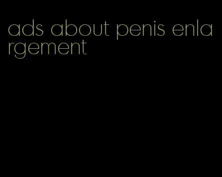 ads about penis enlargement