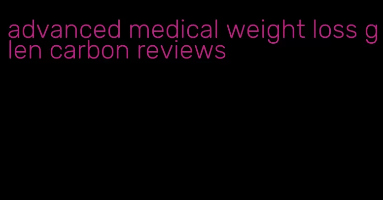 advanced medical weight loss glen carbon reviews