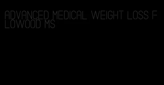 advanced medical weight loss flowood ms