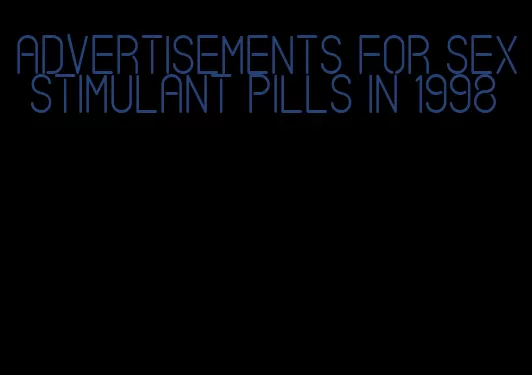 advertisements for sex stimulant pills in 1998