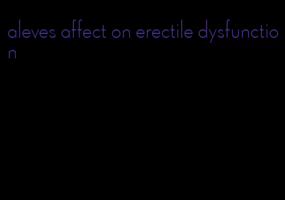 aleves affect on erectile dysfunction