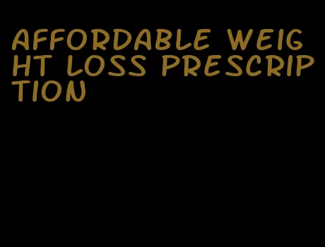 affordable weight loss prescription