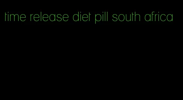 time release diet pill south africa