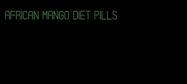 african mango diet pills