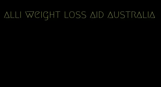 alli weight loss aid australia