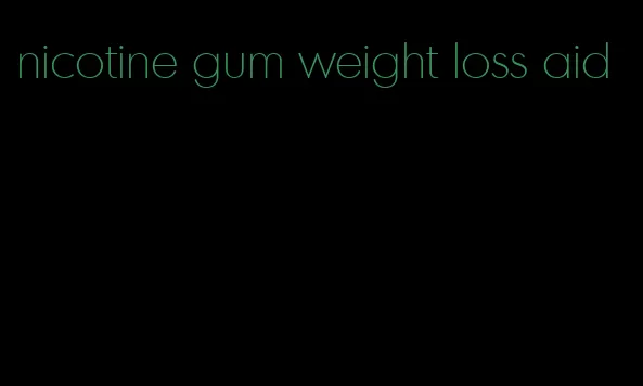 nicotine gum weight loss aid