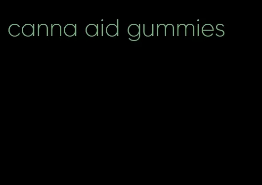 canna aid gummies