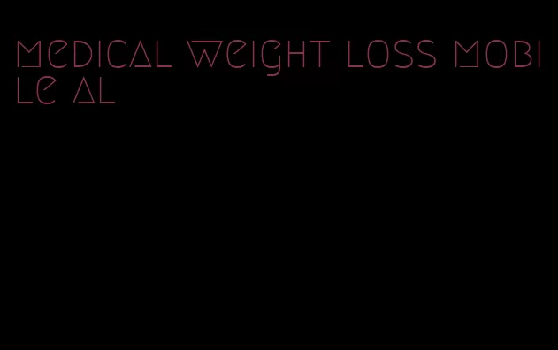 medical weight loss mobile al