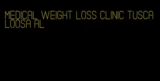 medical weight loss clinic tuscaloosa al