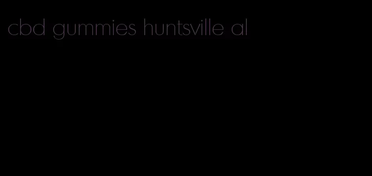 cbd gummies huntsville al