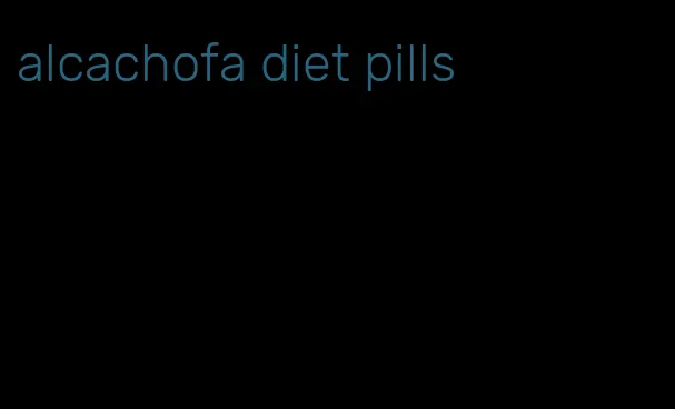 alcachofa diet pills