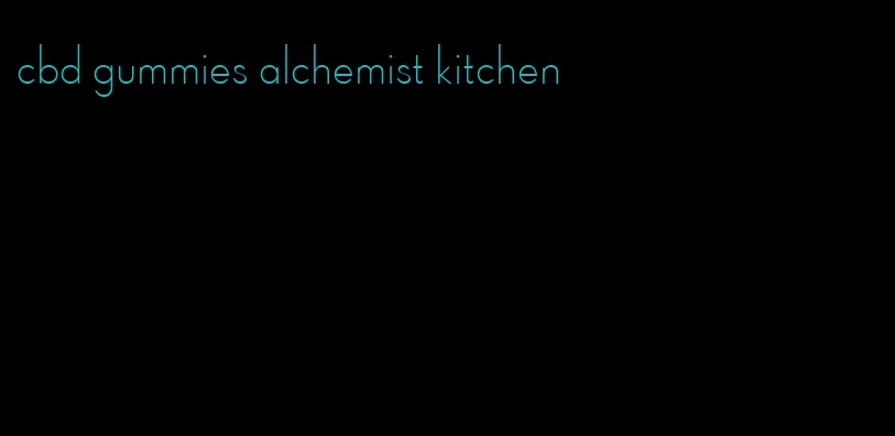 cbd gummies alchemist kitchen