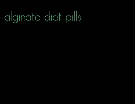 alginate diet pills