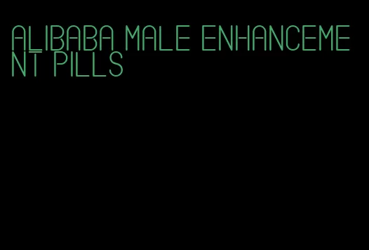 alibaba male enhancement pills