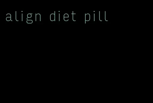 align diet pill