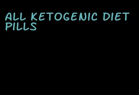 all ketogenic diet pills