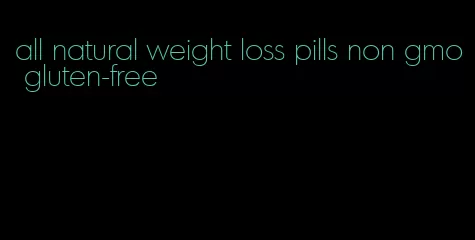 all natural weight loss pills non gmo gluten-free