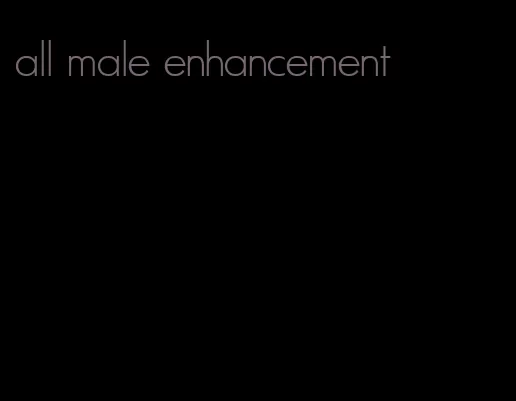 all male enhancement