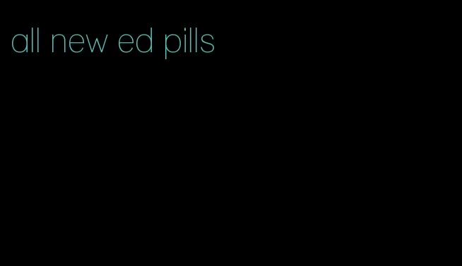 all new ed pills