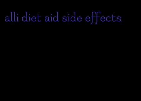 alli diet aid side effects