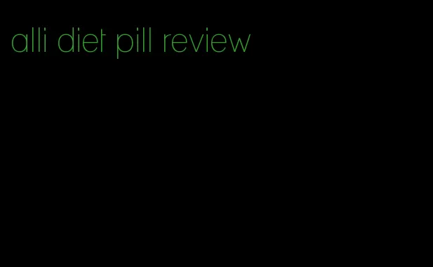 alli diet pill review