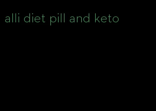 alli diet pill and keto