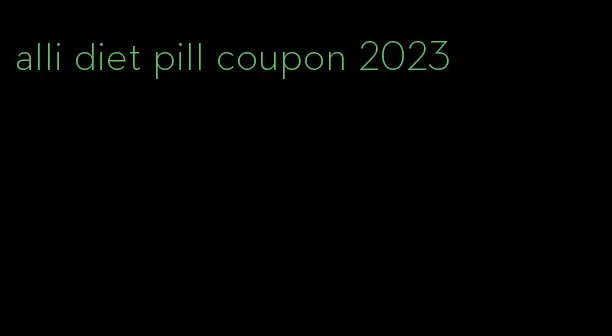 alli diet pill coupon 2023