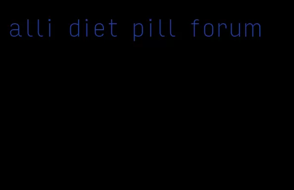 alli diet pill forum