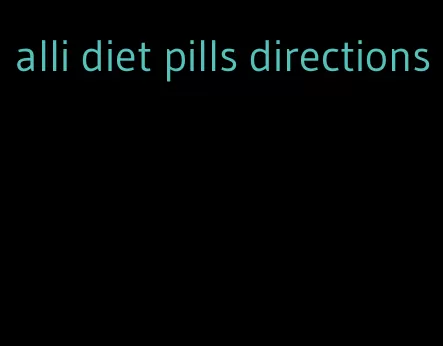 alli diet pills directions