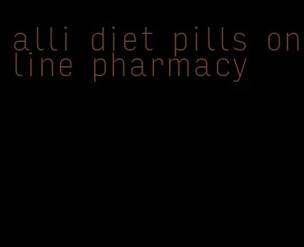 alli diet pills online pharmacy