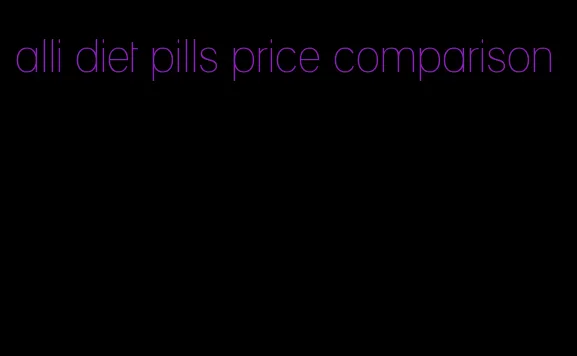 alli diet pills price comparison