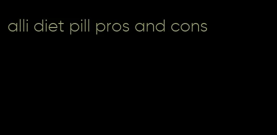 alli diet pill pros and cons