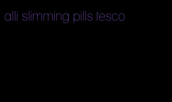 alli slimming pills tesco