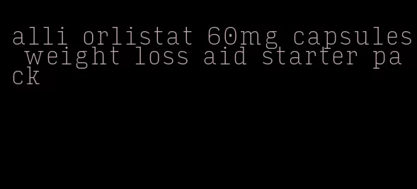 alli orlistat 60mg capsules weight loss aid starter pack