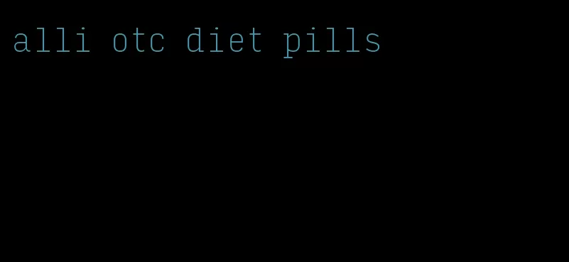 alli otc diet pills