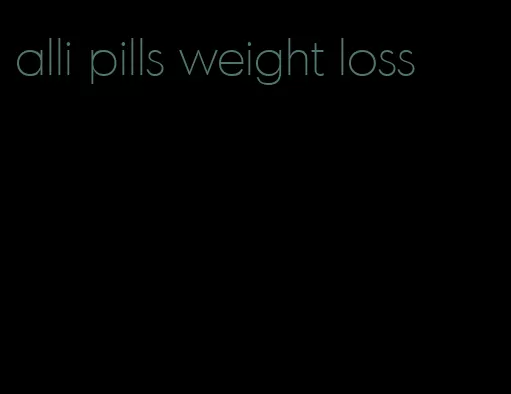 alli pills weight loss