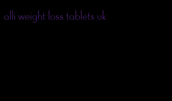 alli weight loss tablets uk