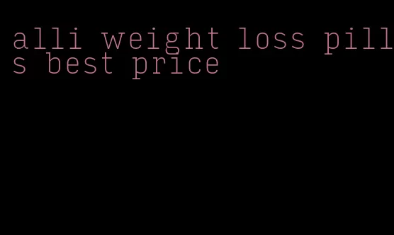 alli weight loss pills best price