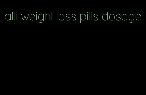 alli weight loss pills dosage