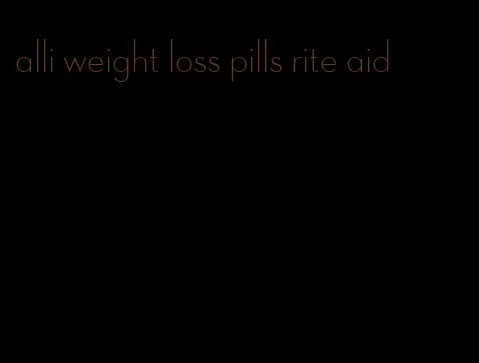 alli weight loss pills rite aid