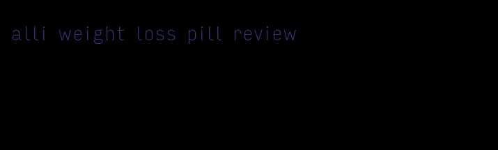 alli weight loss pill review