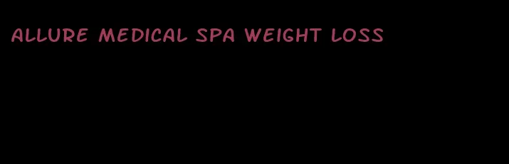 allure medical spa weight loss