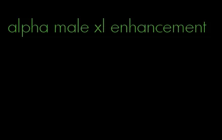 alpha male xl enhancement