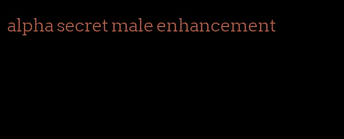 alpha secret male enhancement